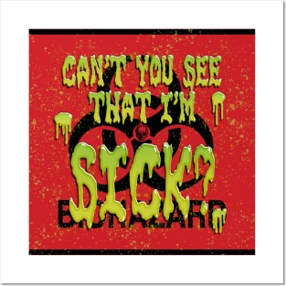 Can't You See That I'm Sick? Posters and Art